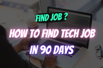 How to Find Tech Job in 90 Days